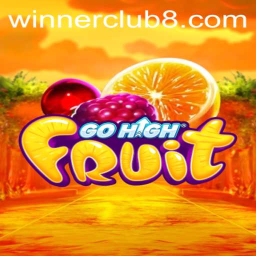 Mastering GoHighFruit: Join the Winner Club and Elevate Your Gameplay
