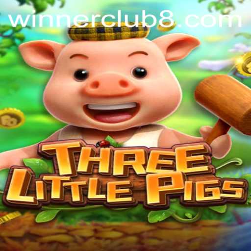 Unlock the Adventure of THREELITTLEPIGS with Winner Club
